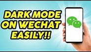 How to Get Dark Mode on Wechat Winodws - 2023