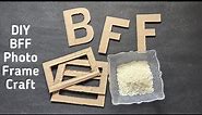 BFF Photo Frame Wall Hanging Craft | Friendship Day Special Gift Idea | Photo Frames DIY with Rice