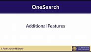 OneSearch: Additional Features