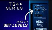 Alto Pro TS4 Series | Setting Levels on your Alto TS4 Speaker