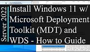 Install and Configure Microsoft Deployment Toolkit (MDT) with Windows 11 - Windows Server 2022