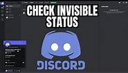 How to Check if Someone is INVISIBLE on DISCORD? #discord