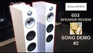 Bowers and Wilkins NEW 603 Speaker REVIEW Song Demonstration #2
