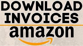 How To Download Invoices From Amazon Tutorial