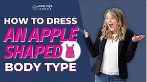 How To Dress An Apple Shaped Body Type