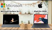 MICROSOFT SURFACE GO 2 VS IPAD PRO 2020 | PROS AND CONS | FULL SPECS COMPARISONS |
