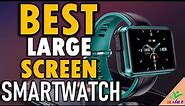 ✅ Top 5 Best Large Screen Smartwatch In 2024