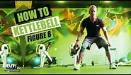 How To Do A Kettlebell Figure 8 | Exercise Demonstration Video and Guide