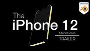 Apple iPhone 12 pro max | Tutorial series trailer | Made with Blender | Smartphone mockup