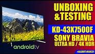 Unboxing & Testing Sony KD-43X7500F 4K Smart/Android Tv.!