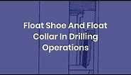 Drilling Manual | Float shoe and float collar