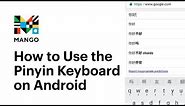How to Use the Pinyin Keyboard on Android - Typing in Chinese