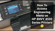 How to Access HP ENVY 4500 Printer Engineering Menu To Service or Reset 4501