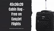 45x36x20 Cabin Bag Review - Free on Easyjet Flights