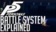 Persona 5 Battle System Explained (Combat Guide)