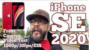 Apple iPhone SE 2020 Front Camera Video Test 1080p/30fps w/EIS