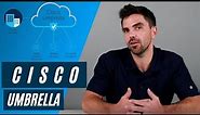 What is Cisco Umbrella?