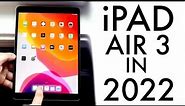 iPad Air 3 In 2022! (Still Worth It?) (Review)