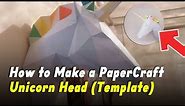 How to Make a PaperCraft | Unicorn Head (Template)