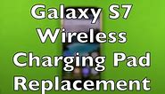 Galaxy S7 QI Wireless Charging Pad Replacement How To Change