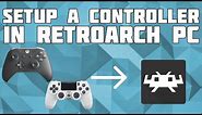 How to Setup a Controller on Retroarch on PC