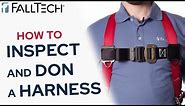How To Inspect and Don a Full Body Harness - FallTech