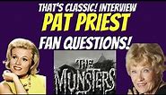 The Munsters, Pat Priest Exclusive: The Fan Questions Answered!