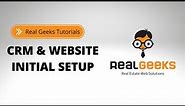 Real Geeks CRM And Website Initial Setup
