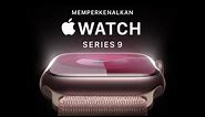 Memperkenalkan Apple Watch Series 9 | Apple