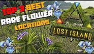 ARK: Lost Island | Rare Flower Locations | 3 BEST Spots To Find & Farm!!