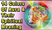 14 Colors of Aura and Their Spiritual Meaning | Spiritual Awaking