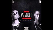 Drake - We Made It Ft. Soulja Boy