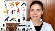 How to Choose the Right Martial Art Style for You?