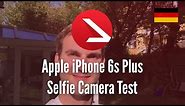 Apple iPhone 6s Plus Selfie Camera Test [720p]
