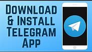 How to Download & Install Telegram App in 2024