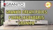 GRANIT KREM POLOS " PEARL WHITE " - GRANITO - PALING LEGENDARIS DAN BEST SELLER