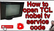 TCL nobel crt tv service menu code