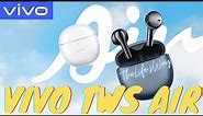 Vivo TWS Air Wireless Earphones Review