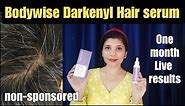Be Bodywise darkenyl hair serum review with live results| Darkenyl hair serum 1 month before & after