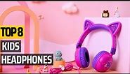 Top 8 Best Headphones For Kids 2023
