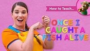 How To Teach Once I Caught A Fish Alive - Super Simple