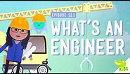 What's an Engineer? Crash Course Kids #12.1