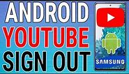How To Sign Out Of Youtube On Android