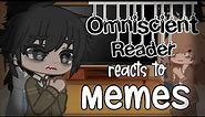 Omniscient Reader reacts to My Memes | Part 3 | Omniscient Reader // Manhwa | Gacha Club | EL!TE
