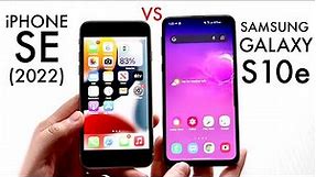 iPhone SE (2022) Vs Samsung Galaxy S10e! (Comparison) (Review)