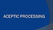 Aseptic Processing