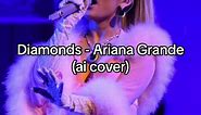 Diamonds by Rihanna but it’s Ariana Grande #arianagrande #diamonds #rihanna #rihannadiamonds #aimusic #aisong #ariana #arianator