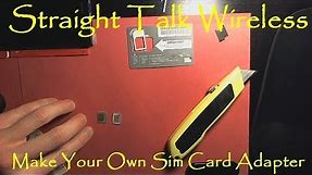 Make Your Own Sim Card Adapter To Use Multi Phones With Straight Talk Wireless Sim Cards