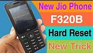 New Jio Phone Hard Reset F320B | New Trick 2021 |