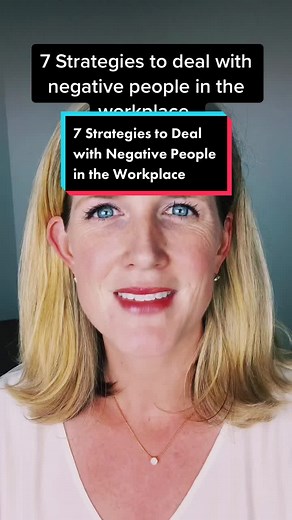 Dealing with Negative Coworkers: 7 Effective Strategies